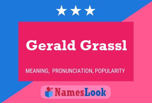 Gerald Grassl Name Poster