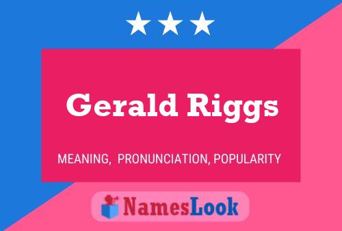 Gerald Riggs Name Poster