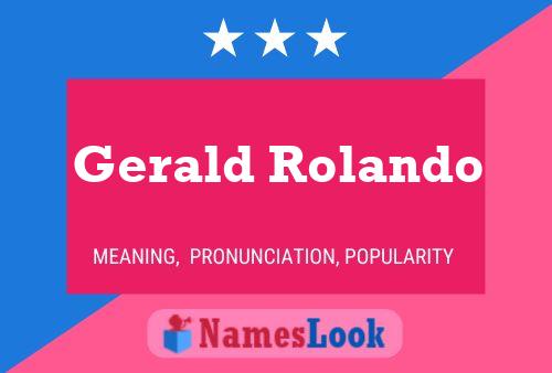 Gerald Rolando Name Poster