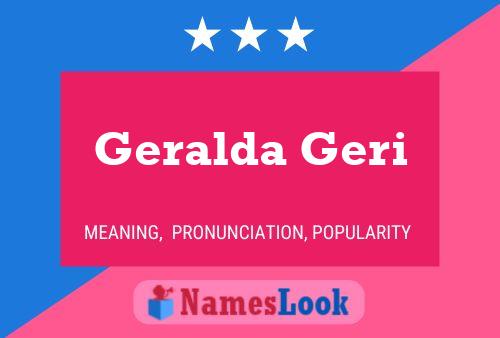 Geralda Geri Name Poster