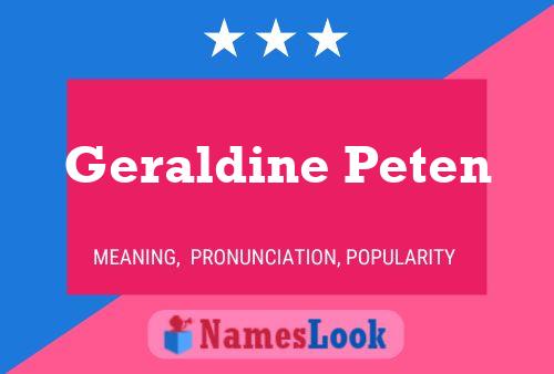 Geraldine Peten Name Poster