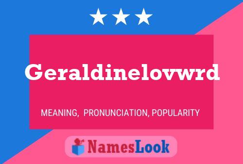 Geraldinelovwrd Name Poster