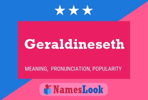 Geraldineseth Name Poster