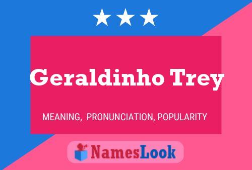 Geraldinho Trey Name Poster