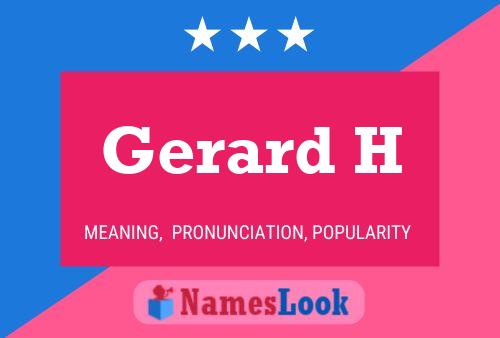 Gerard H Name Poster