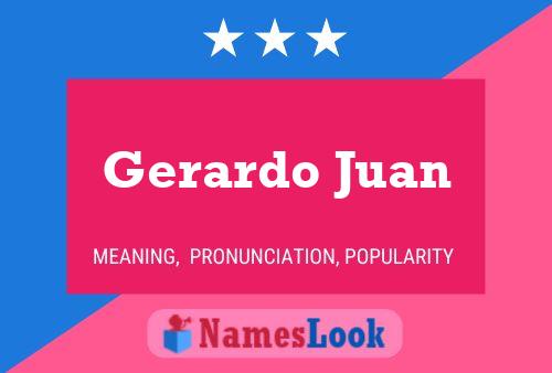 Gerardo Juan Name Poster