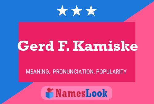 Gerd F. Kamiske Name Poster