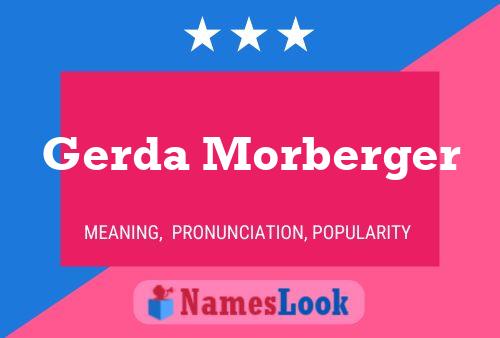 Gerda Morberger Name Poster