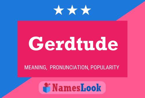 Gerdtude Name Poster