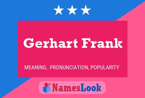 Gerhart Frank Name Poster