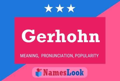 Gerhohn Name Poster