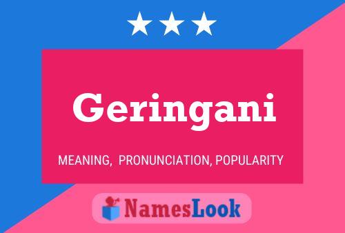 Geringani Name Poster