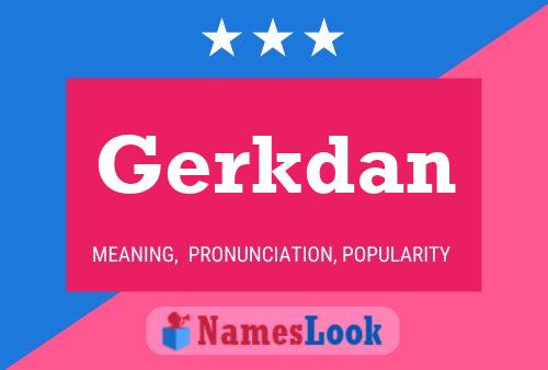 Gerkdan Name Poster