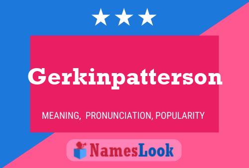 Gerkinpatterson Name Poster