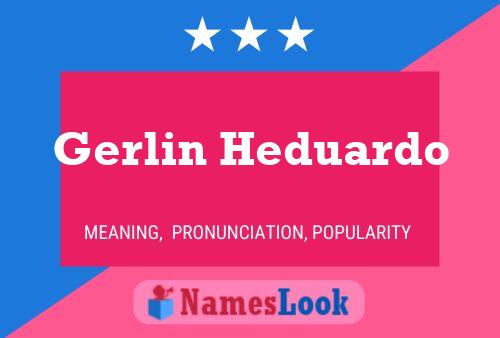 Gerlin Heduardo Name Poster