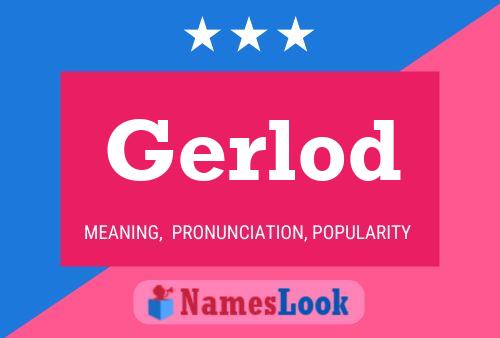 Gerlod Name Poster