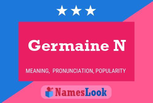 Germaine N Name Poster