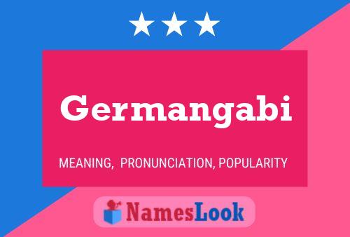 Germangabi Name Poster