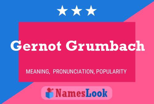 Gernot Grumbach Name Poster