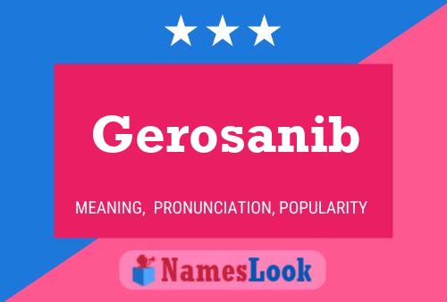 Gerosanib Name Poster