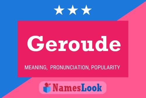 Geroude Name Poster