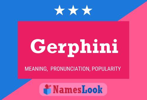 Gerphini Name Poster