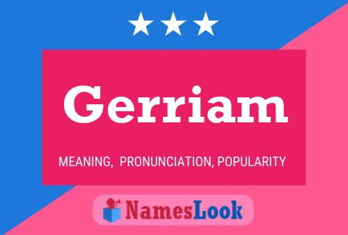 Gerriam Name Poster