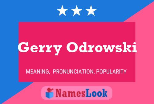 Gerry Odrowski Name Poster