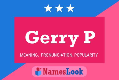 Gerry P Name Poster