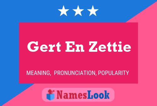 Gert En Zettie Name Poster