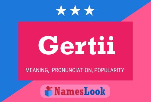 Gertii Name Poster