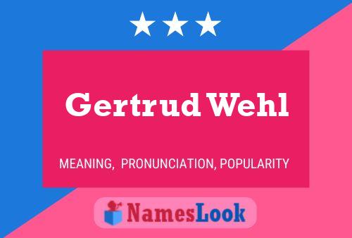 Gertrud Wehl Name Poster