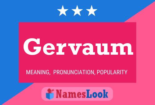 Gervaum Name Poster