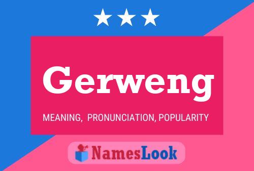 Gerweng Name Poster