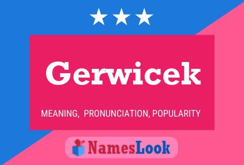 Gerwicek Name Poster