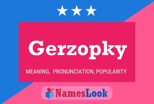 Gerzopky Name Poster