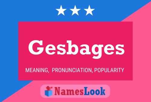 Gesbages Name Poster