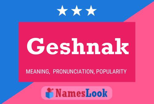 Geshnak Name Poster