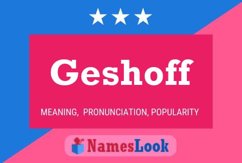 Geshoff Name Poster