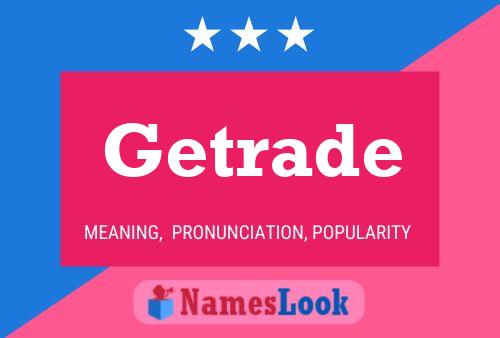 Getrade Name Poster