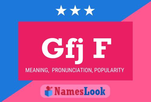 Gfj F Name Poster