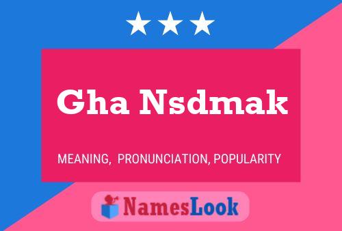 Gha Nsdmak Name Poster