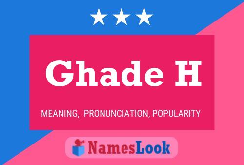 Ghade H Name Poster