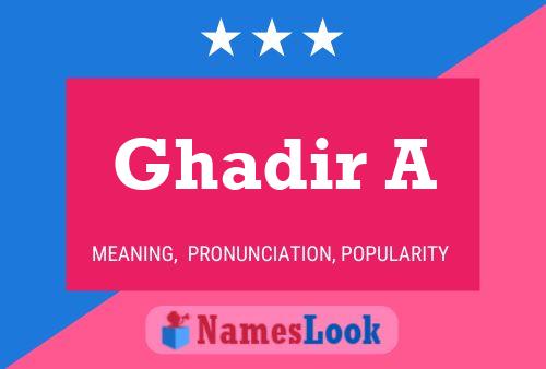 Ghadir A Name Poster