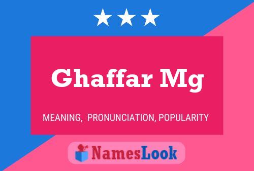 Ghaffar Mg Name Poster