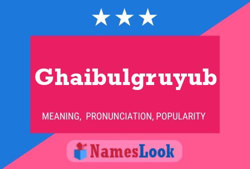 Ghaibulgruyub Name Poster