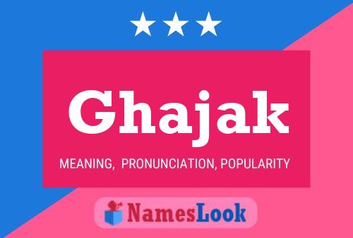 Ghajak Name Poster