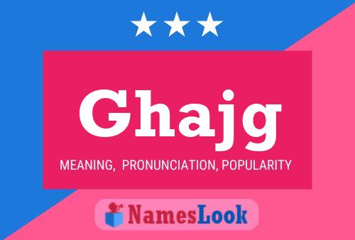 Ghajg Name Poster