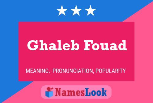 Ghaleb Fouad Name Poster