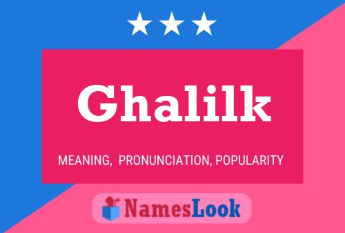 Ghalilk Name Poster